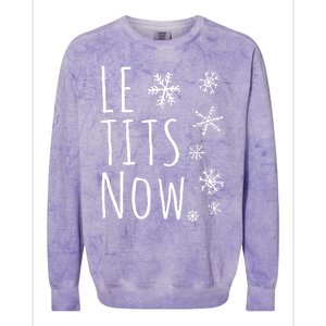 Le Tits Now Gift Let It Snow Gift Humor Christmas Colorblast Crewneck Sweatshirt