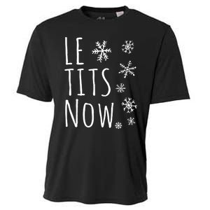 Le Tits Now Gift Let It Snow Gift Humor Christmas Cooling Performance Crew T-Shirt