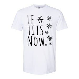 Le Tits Now Gift Let It Snow Gift Humor Christmas Softstyle CVC T-Shirt