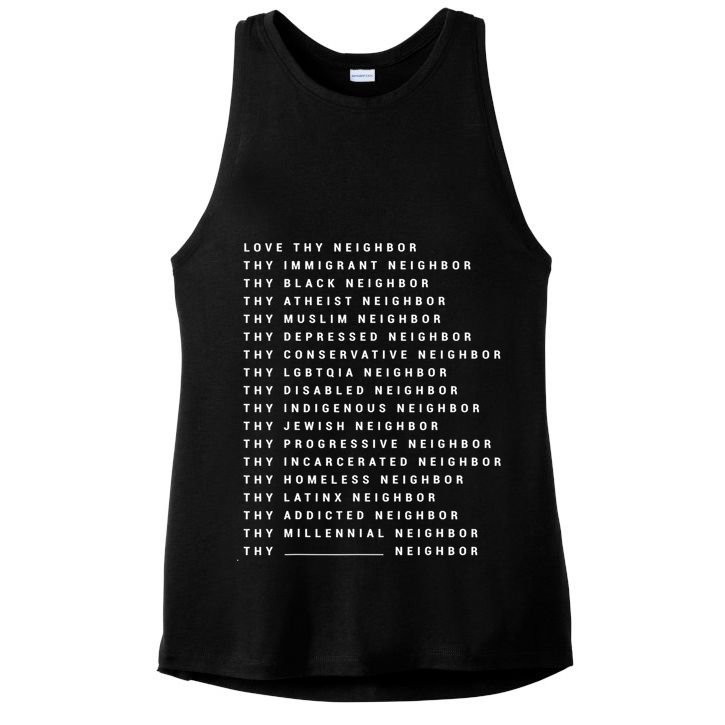 Love Thy Neighbor Thy Immigrant Neighbor Thy Black Neighbor Gift Ladies PosiCharge Tri-Blend Wicking Tank