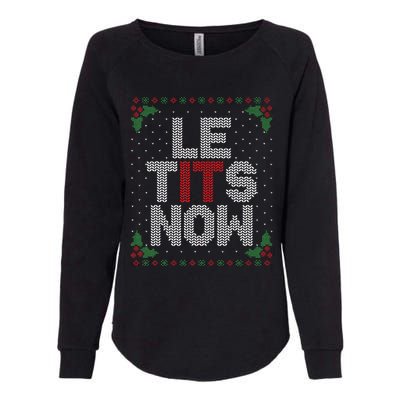 Le Tits Now Funny Christmas Let It Snow Adult Ugly Christmas Womens California Wash Sweatshirt