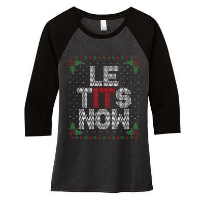 Le Tits Now Funny Christmas Let It Snow Adult Ugly Christmas Women's Tri-Blend 3/4-Sleeve Raglan Shirt