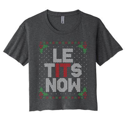 Le Tits Now Funny Christmas Let It Snow Adult Ugly Christmas Women's Crop Top Tee