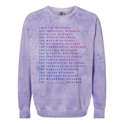 Love Thy Neighbor Thy Immigrant Neighbor Thy Black Neighbor Funny Gift Colorblast Crewneck Sweatshirt