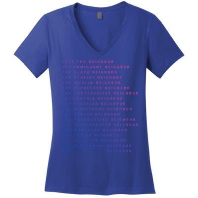 Love Thy Neighbor Thy Immigrant Neighbor Thy Black Neighbor Funny Gift Women's V-Neck T-Shirt