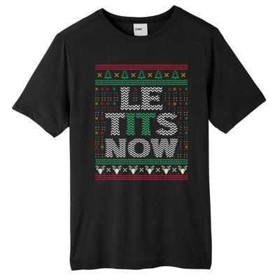 Le Tits Now Christmas Let It Snow Ugly Sweater Funny Party Sweatshirt Tall Fusion ChromaSoft Performance T-Shirt