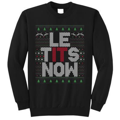 Le Tits Now Christmas Let It Snow Ugly Christmas Sweatshirt