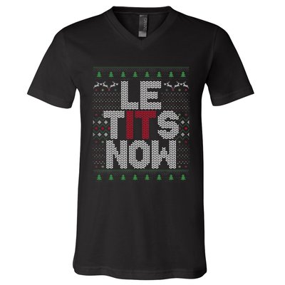 Le Tits Now Christmas Let It Snow Ugly Christmas V-Neck T-Shirt