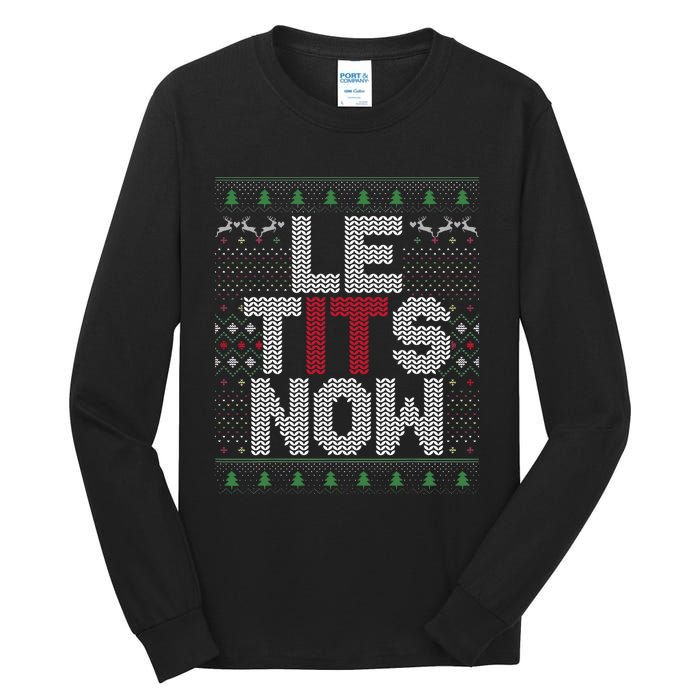 Le Tits Now Christmas Let It Snow Ugly Christmas Tall Long Sleeve T-Shirt