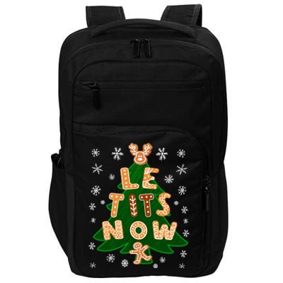 Le Tits Now Let It Snow Humor Christmas Funny Gift Impact Tech Backpack