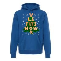 Le Tits Now Let It Snow Humor Christmas Funny Gift Premium Hoodie