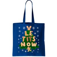 Le Tits Now Let It Snow Humor Christmas Funny Gift Tote Bag