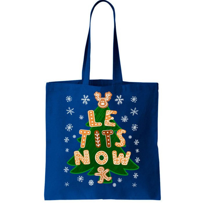 Le Tits Now Let It Snow Humor Christmas Funny Gift Tote Bag