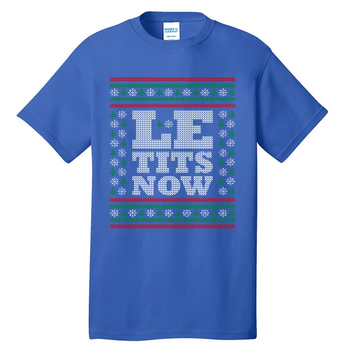 Le Tits Now Ugly Christmas Let It Snow Great Gift Tall T-Shirt