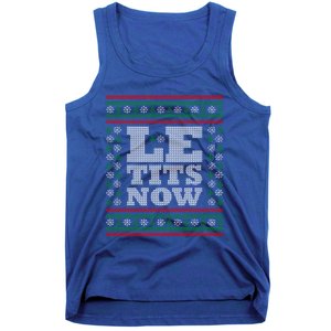 Le Tits Now Ugly Christmas Let It Snow Great Gift Tank Top