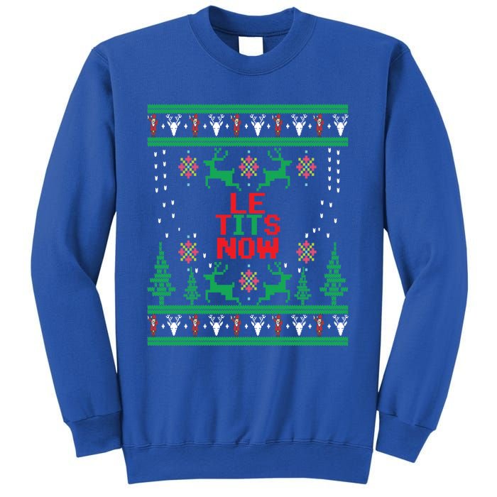 Le Tits Now Christmas Let It Snow Ugly Sweater Party Gift Sweatshirt