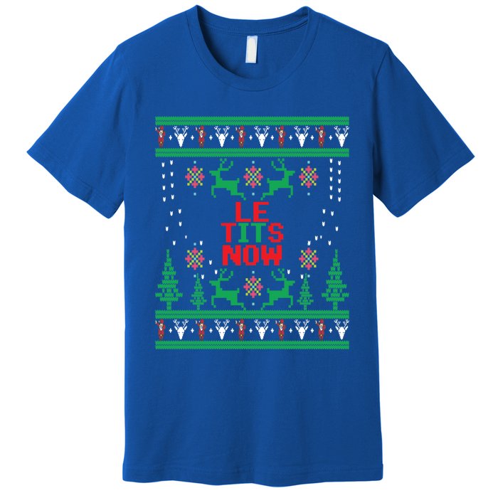 Le Tits Now Christmas Let It Snow Ugly Sweater Party Gift Premium T-Shirt