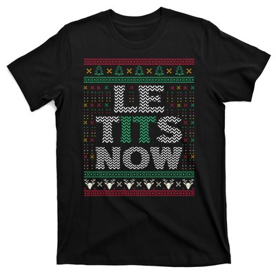 Le Tits Now Christmas Let It Snow Ugly Sweater Funny T-Shirt