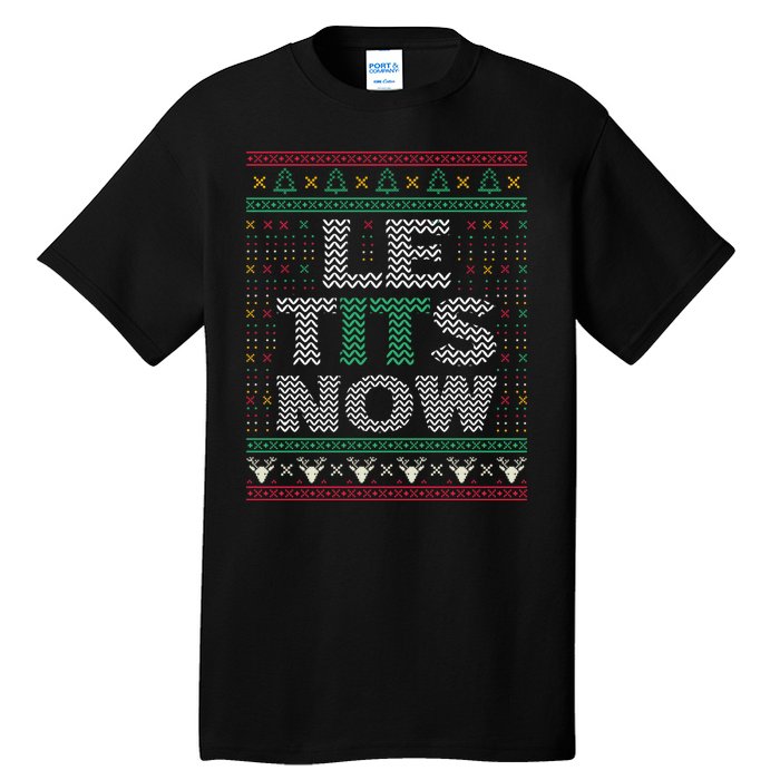 Le Tits Now Christmas Let It Snow Ugly Sweater Funny Tall T-Shirt