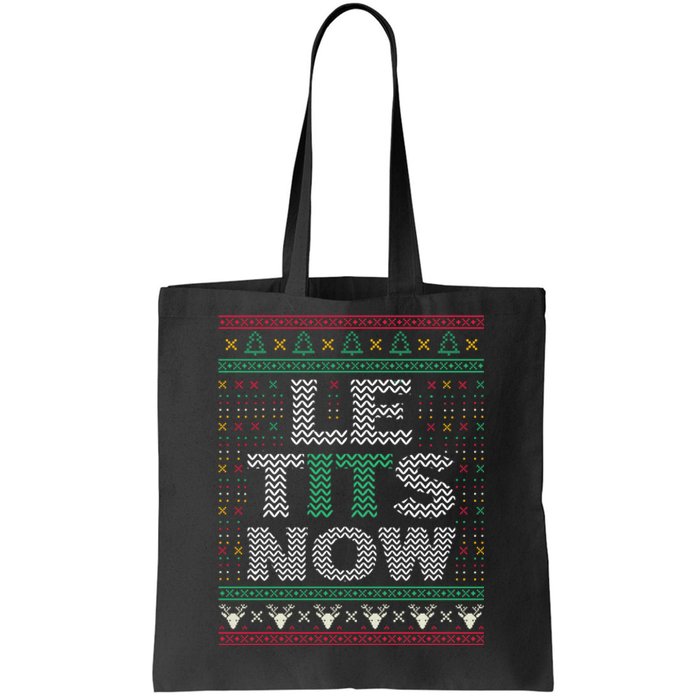 Le Tits Now Christmas Let It Snow Ugly Sweater Funny Tote Bag