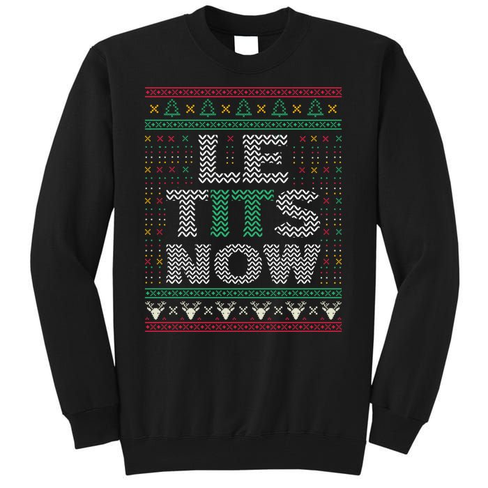 Le Tits Now Christmas Let It Snow Ugly Sweater Funny Tall Sweatshirt