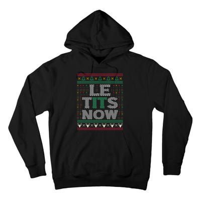 Le Tits Now Christmas Let It Snow Ugly Sweater Funny Tall Hoodie