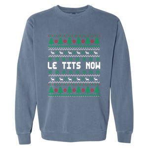 Le Tits Now Ugly Christmas Sweater Let It Snow Gift Garment-Dyed Sweatshirt