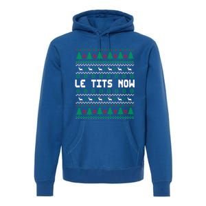 Le Tits Now Ugly Christmas Sweater Let It Snow Gift Premium Hoodie