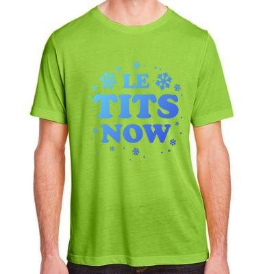 Le Tits Now Let It Snow Funny Christmas Winter Xmas Wordplay Gift Adult ChromaSoft Performance T-Shirt