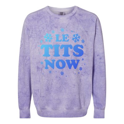 Le Tits Now Let It Snow Funny Christmas Winter Xmas Wordplay Gift Colorblast Crewneck Sweatshirt