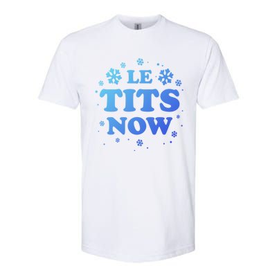 Le Tits Now Let It Snow Funny Christmas Winter Xmas Wordplay Gift Softstyle CVC T-Shirt