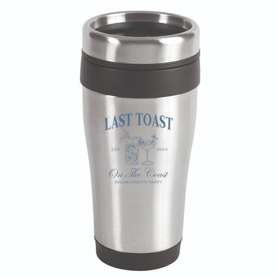 Last Toast On The Coast Bachelorette Party Beach Bridal 16oz Travel Tumbler