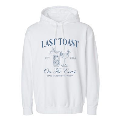 Last Toast On The Coast Bachelorette Party Beach Bridal Garment-Dyed Fleece Hoodie
