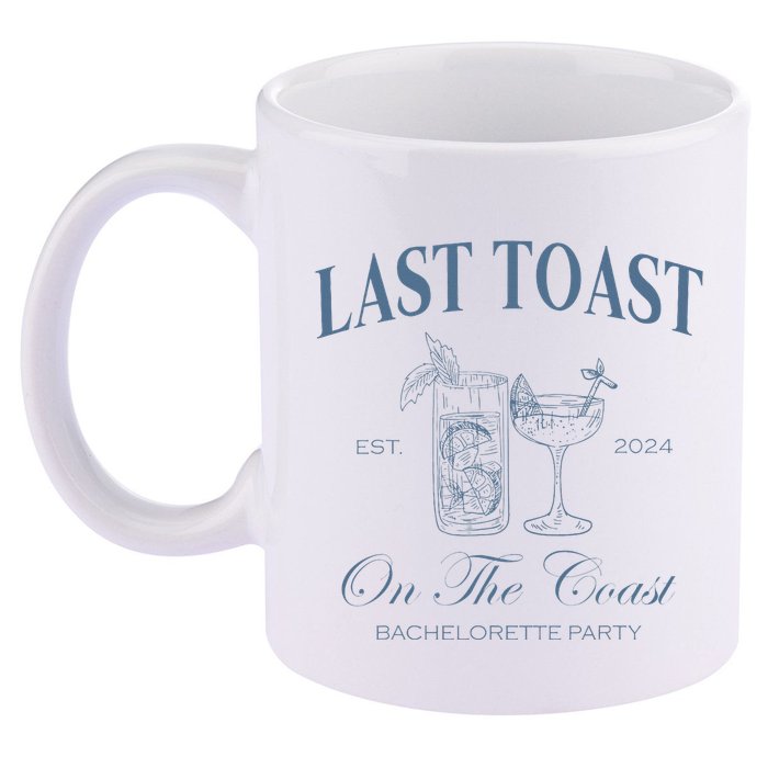 Last Toast On The Coast Bachelorette Party Beach Bridal 11oz C Handle Ceramic Mug