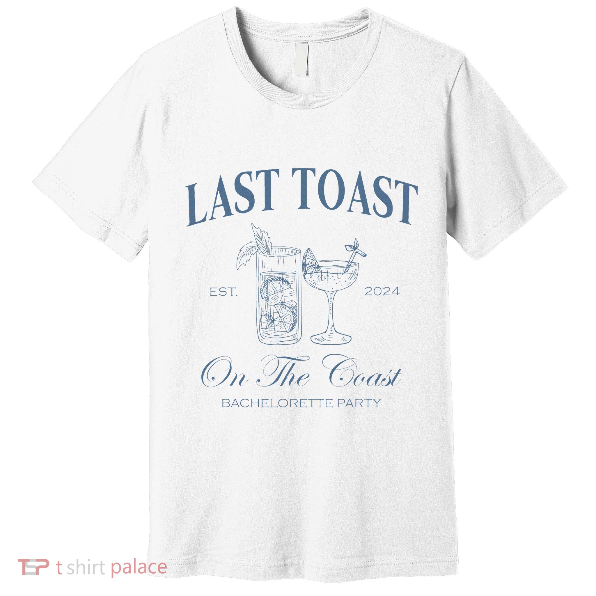 Last Toast On The Coast Bachelorette Party Beach Bridal Premium T-Shirt