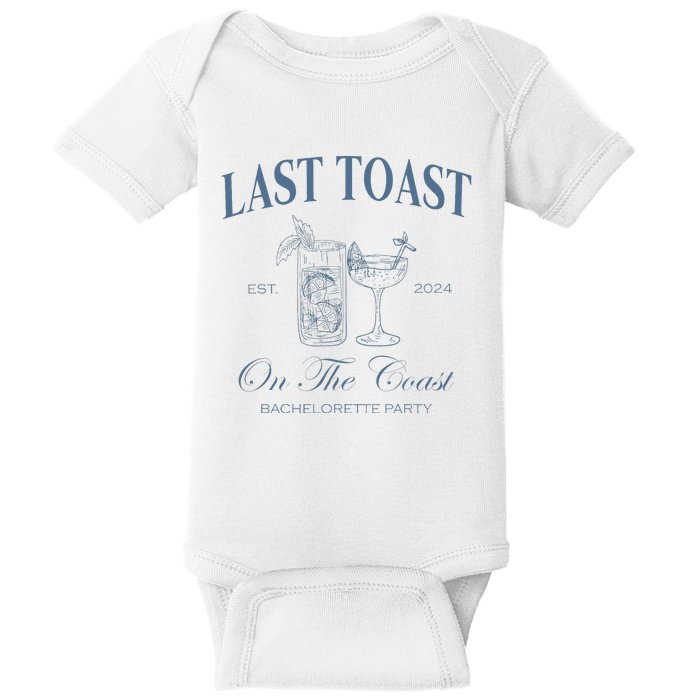 Last Toast On The Coast Bachelorette Party Beach Bridal Baby Bodysuit