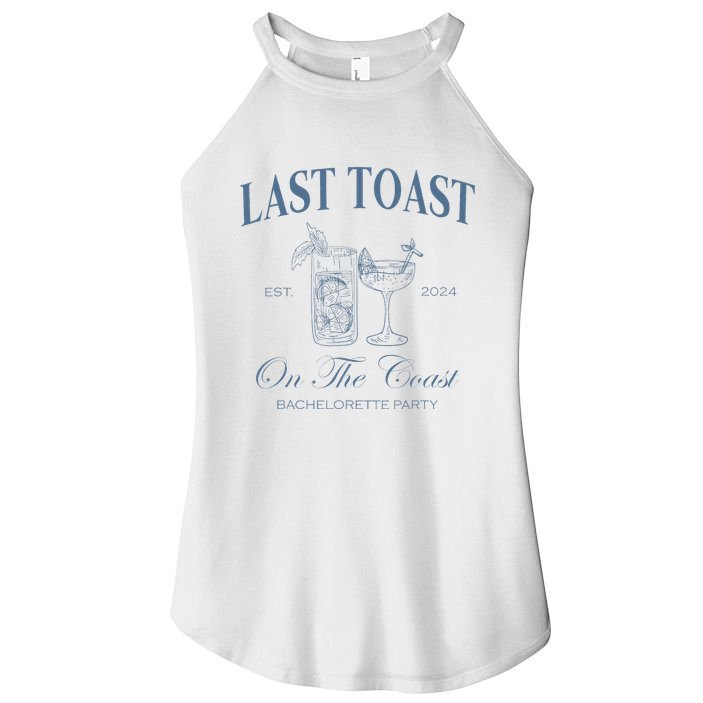 Last Toast On The Coast Bachelorette Party Beach Bridal Women's Perfect Tri Rocker Tank