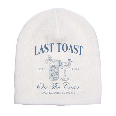 Last Toast On The Coast Bachelorette Party Beach Bridal Short Acrylic Beanie