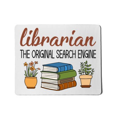 Librarian The Orginal Search Engine Reading Books Gift Cute Reading Mousepad