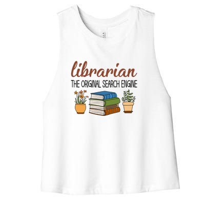 Librarian The Orginal Search Engine Reading Books Gift Cute Reading Women's Racerback Cropped Tank