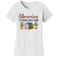 Librarian The Orginal Search Engine Reading Books Gift Cute Reading Women's T-Shirt