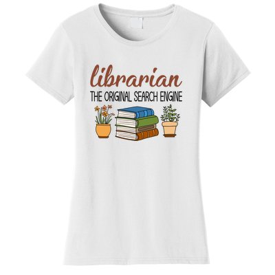 Librarian The Orginal Search Engine Reading Books Gift Cute Reading Women's T-Shirt