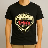 Lucky Trivia Outfit Pub Quiz Game Trivia Night T-Shirt