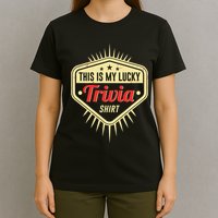 Lucky Trivia Outfit Pub Quiz Game Trivia Night T-Shirt