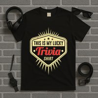 Lucky Trivia Outfit Pub Quiz Game Trivia Night T-Shirt