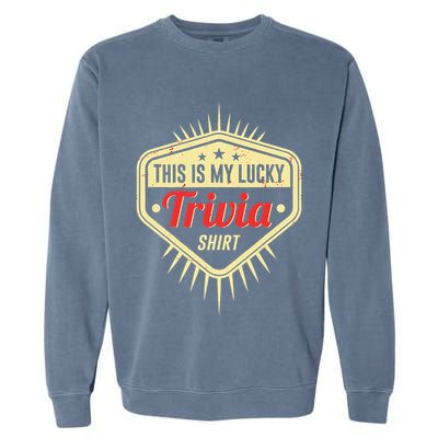Lucky Trivia Outfit Pub Quiz Game Trivia Night Garment-Dyed Sweatshirt