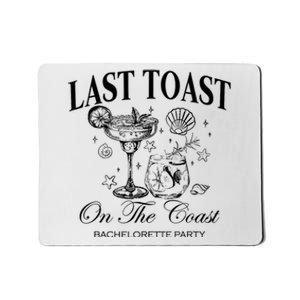 Last Toast On The Coast Bachelorette Party Beach Bridal Mousepad