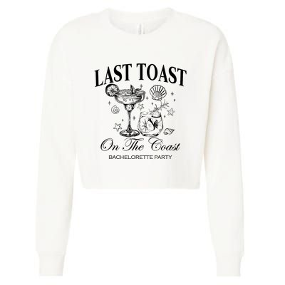 Last Toast On The Coast Bachelorette Party Beach Bridal Cropped Pullover Crew