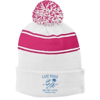 Last Toast On The Coast Est 2024 Beach Bachelorette Party Stripe Pom Pom Beanie