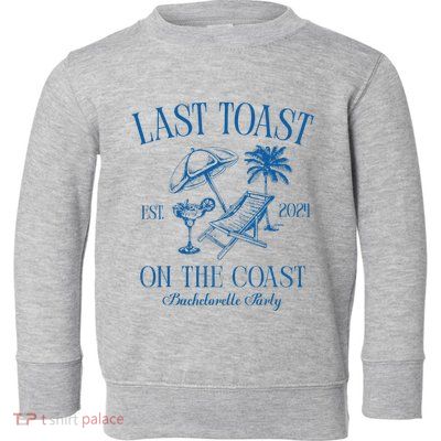 Last Toast On The Coast Est 2024 Beach Bachelorette Party Toddler Sweatshirt
